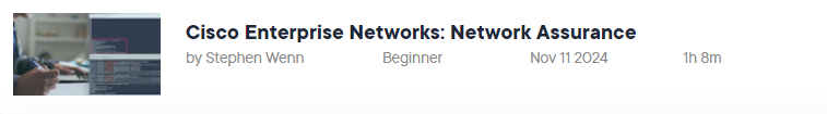 Pictures · Pluralsight — Cisco Enterprise Networks: Network Assurance 2024-11