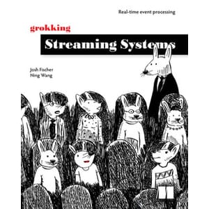 Орелли – Grokking Streaming Systems, видеоиздание 2022-3