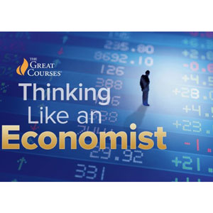 The Great Courses — Thinking like an Economist: A Guide to Rational Decision Making 2019-9