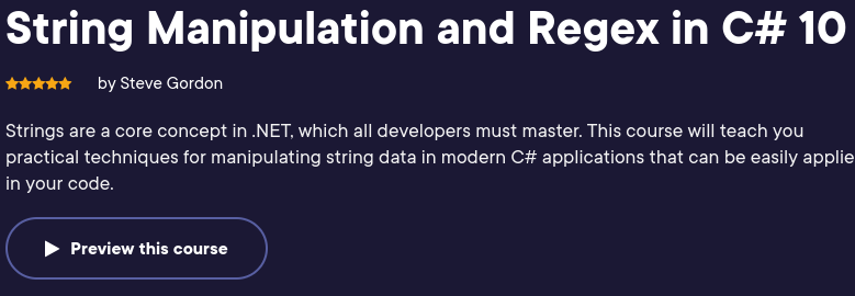 Course topics · Pluralsight — String Manipulation and Regex in C# 10 2022-7