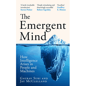 MACMillan – The Emerging Mind: How Intelligence Arises in People and Machines (مکمل: ذہن کی ترقی: انسانوں اور مشینوں میں ذہنیت کیسے پیدا ہوتی ہے) 2026