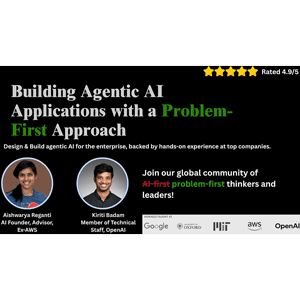 Building Agentic AI Applications with a Problem-First Approach 2025-9