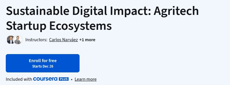 Pictures · Coursera — Sustainable Digital Impact: Agritech Startup Ecosystems 2025-12