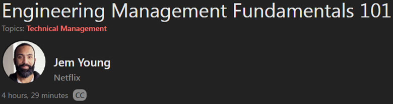 Pictures · Frontend Masters — Engineering Management Fundamentals 101 2023-11