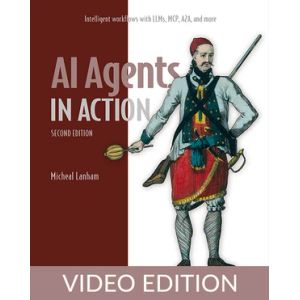 Oreilly — AI Agents in Action, Second Edition, Video Edition 2026-6