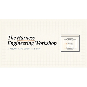 Vizuara AI – The World’s First Harness Engineering Workshop by Vizuara 2026-8